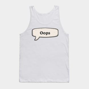 Oops Tank Top